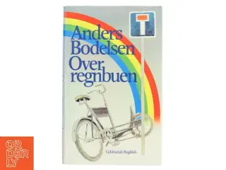 Over regnbuen af Anders Bodelsen (Bog)