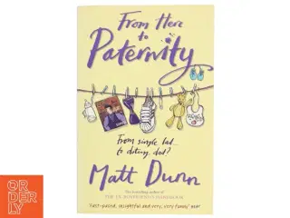 From Here to Paternity af Matt Dunn (Bog)