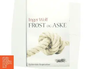 Frost og aske af Inger Wolf (Bog)