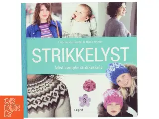 Strikkebog &#39;Strikkelyst&#39; af Lilly Sølvie Brandal & Bente Myhrer fra Legind