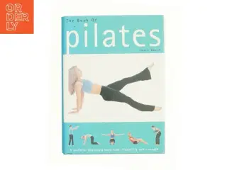 The Book of Pilates: a Guide to Improving Body Tone, Flexibility and Strength by Joyce Gavin (2005-08-02) af Gavin, Joyce (Bog)