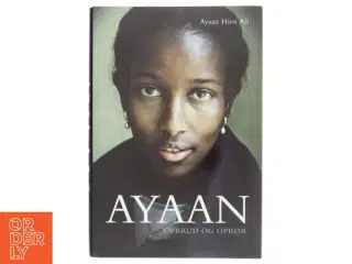 Ayaan : opbrud og oprør af Ayaan Hirsi Ali (Bog)