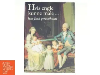 Hvis engle kunne male... Jens Juels Portrætkunst