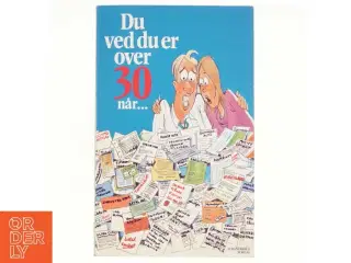 Du ved du er over 30 når - (Bog)