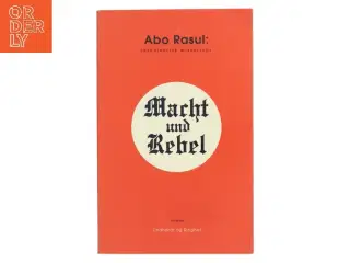 Macht und Rebel : roman af Abo Rasul (Bog)