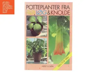 Potteplanter fra frø, løg & knolde af Ulla Dietl (Bog)