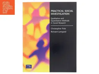 Practical social investigation : qualitative and quantitative methods in social research (Bog)