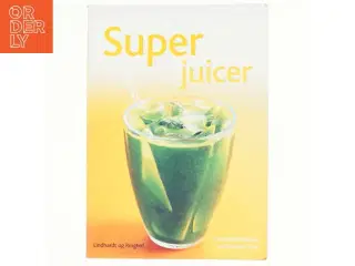 Superjuicer af Charmaine Yabsley (Bog)
