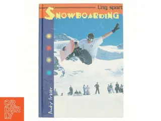 Snowboarding af Andy Fraser (Bog)
