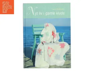 Nyt liv i gamle klude af Hanne Matthiesen (f. 1960-08-02) (Bog)