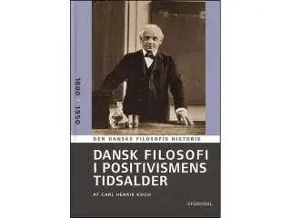Dansk Filosofi i positivismens tidsalder 1880-1950