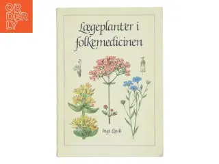 Lægeplanter i folkemedicinen af Inge Lindt (Bog)
