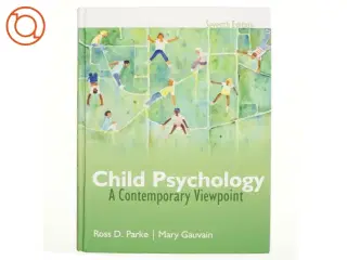 Child Psychology af Ross D. Parke, Mary Gauvain (Bog)