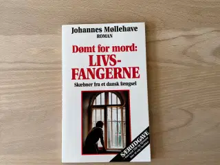Dømt for mord: Livsfangerne af Johannes Møllehave