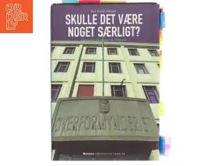 Skulle det være noget særligt? : organisation og ledelse i det offentlige af Kurt Klaudi Klausen (Bog)