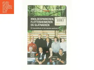 Knoldesparkeren, flottenheimeren og glatnakken af Steen Thykjær (Bog)