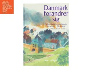 Danmark forandrer sig : fra kirkeskiftet til bondens frigørelse : omkring 1525-1780 (Bog)