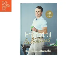 Fra fat til fabulous af Gustav Andersen Salinas (f. 1990-07-11) (Bog)