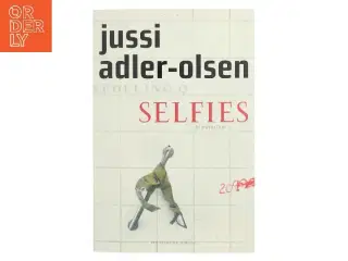 Selfies : krimithriller af Jussi Adler-Olsen (Bog)