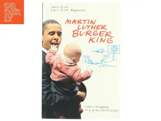 Martin Luther Burger King : familielogbog fra præsidentvalget (Bog)