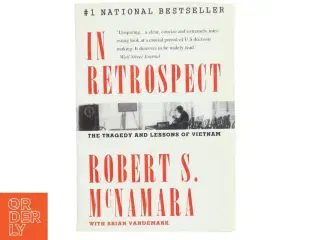 In Retrospect, The Tragedy and Lessons of Vietnam af Robert S. McNamara (Bog)