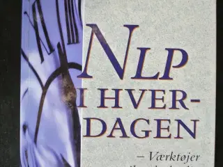 nlp i hverdagen - værktøjer til et bedre liv, af a