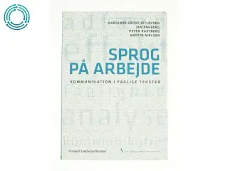 Sprog på arbjede af Marianne Grove Ditlevsen, Jan Engberg, Peter Kastberg & Martin Nielsen (Bog)