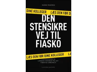 Den stensikre vej til fiasko