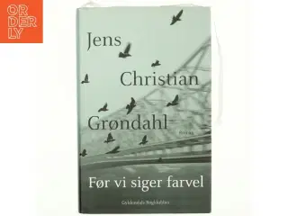 Før vi siger farvel af Jens Christian Grøndahl (Bog)