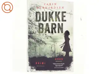 Dukkebarn : kriminalroman af Carin Gerhardsen (Bog)