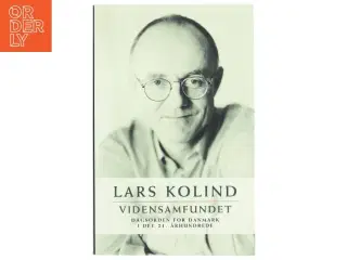 Vidensamfundet : dagsorden for Danmark i det 21. århundrede af Lars Kolind (Bog)