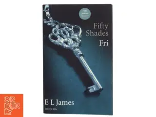 Fifty shades. Bind 3, Fri af E. L. James (Bog)