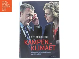 Kampen om klimaet : historien om et topmøde, der løb løbsk af Per Meilstrup (f. 1963-04-10) (Bog)