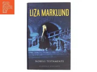 Nobels testamente af Liza Marklund (Bog)