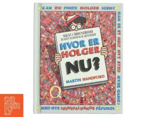 “Hvor er Holger nu?” af Martin Handford (obs.: er i lille format.)