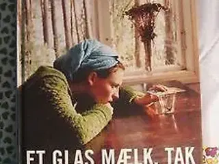 Et glas mælk, tak - Herbjørg Wassmo