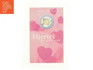 Med hjertet på rette sted af Linda Nichols