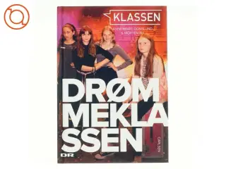 Klassen: Drømmeklassen af Anne-Marie Donslund, Morten BH (Bog)