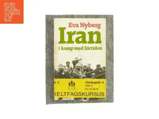 Iran i kamp med fortiden af Eva Nyberg (Bog)