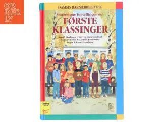 Morsomme fortellinger om førsteklassinger af Astrid Lindgren, Viveca L&#228;rn Sundvall, Sren Olsson, Anders Jacobsson, Inger Sandberg, Las