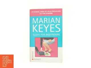 Sushi for begyndere af Marian Keyes (Bog)