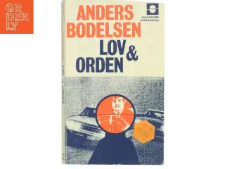Lov & Orden af Anders Bodelsen (Bog)
