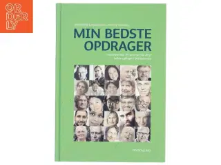 Min bedste opdrager : interview med 25 personer om deres bedste opdrager i barndommen (Bog)