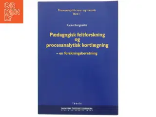 Procesanalytisk teori og metode. 22, Procesanalytisk metodologi af Karen Borgnakke (Bog)