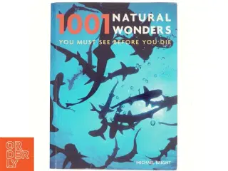 1001 natural wonders af Michael Bright (Bog)