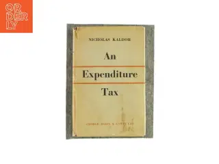 An expenditure tax af Nicholas Kaldor (Bog)