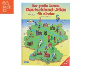 Der gro&#223;e Xenos-Deutschland-Atlas für Kinder af Michael Holtmann (Bog) fra Xenos