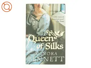 Queen of Silks by Vanora Bennett (Bog)
