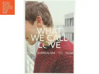 What We Call Love af Christine Macel, Rachael Thomas (Bog)