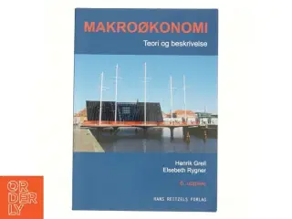Makroøkonomi : teori og beskrivelse af Henrik Grell (f. 1953) (Bog)
